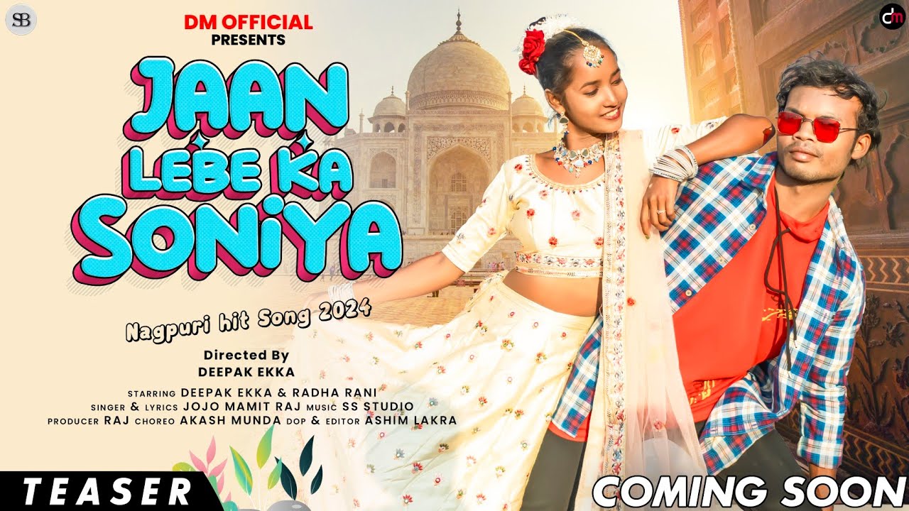 JAAN LEBE KA SONIYA // New Nagpuri Teaser 2024 //Ft.Deepak& Radha Rani Singer-JOJO MAMIT RAJ