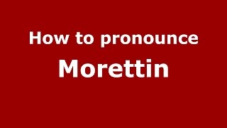 How to pronounce Morettin