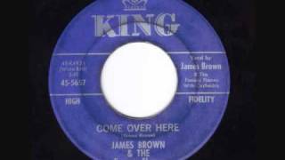 James Brown &amp; The Famous Flames - Come Over Here