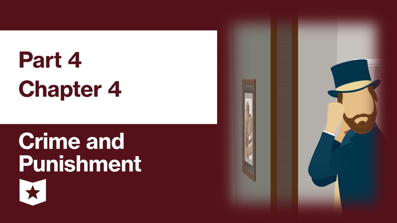 Crime and Punishment by Fyodor Dostoevsky | Part 4, Chapter 4