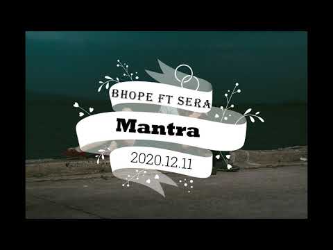 BHope ft Sera - Mantra