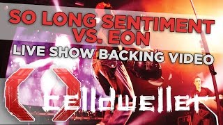Celldweller - &quot;So Long Sentiment vs. Eon&quot; - concert backing footage