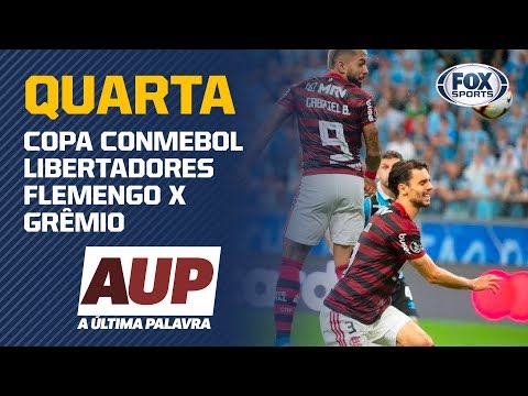 O QUE ESPERAR DE FLAMENGO X GRÊMIO PELA LIBERTADORES? Assunto é tema no 'A Última Palavra'