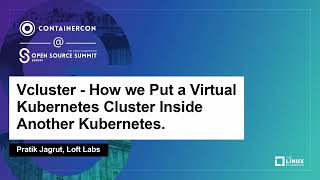 Download the video "Vcluster - How we Put a Virtual Kubernetes Cluster Inside Another Kubernetes - Pratik Jagrut"