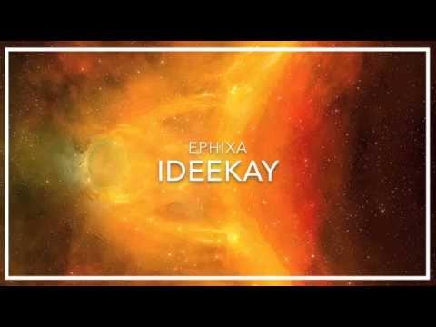 [Glitch Hop] Ephixa - Ideekay
