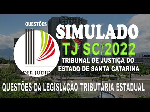 SIMULADO TJ SC/2022-TRIBUNAL DE JUSTIÇA DE SANTA CATARINA-QUESTÕES DA LEGISLAÇÃO TRIBUTÁRIA ESTADUAL