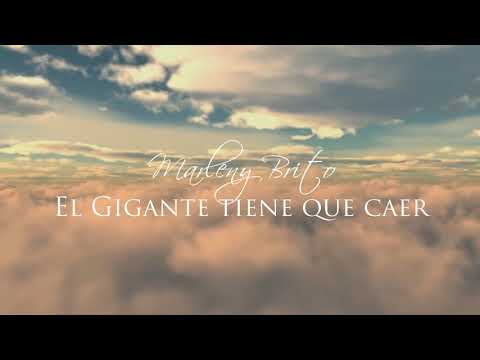 Marleny Brito - El Gigante Tiene Que Caer (Vídeo Lyrics)
