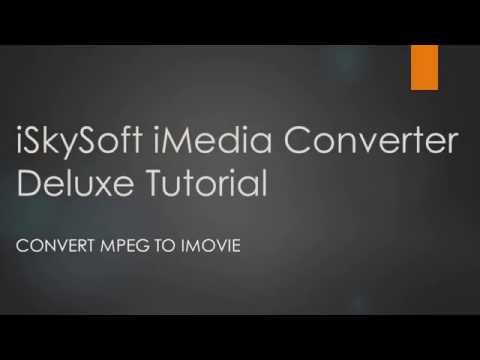iskysoft imedia converter deluxe tutorial iskysoft imedia converter deluxe tutorial