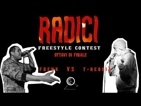 Radici Freesyle Contest  - Frenk VS T-Rabbia - Ottavi di Finale