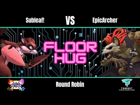 Subleaf! (Maypul) vs EpicArcher (Forsburn) - Rivals II Round Robin - Floorhug #4