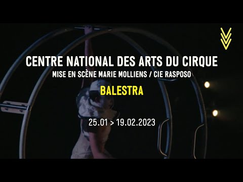 CNAC - Balestra par le Centre National des Arts du Cirque La Villette