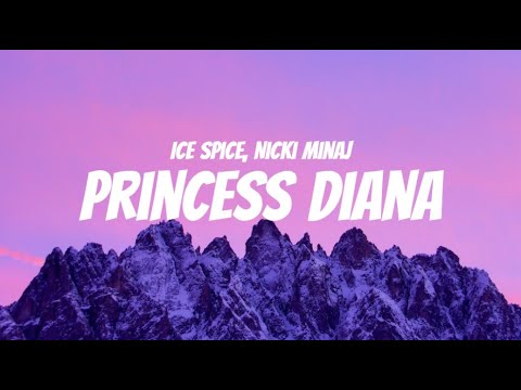 Ice Spice, Nicki Minaj - Princess Diana (Clean - Lyrics)