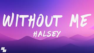 Halsey - Without Me (Lyrics)