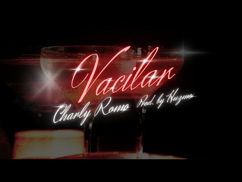VACILAR - Charly Romo (Prod. by Huzme)