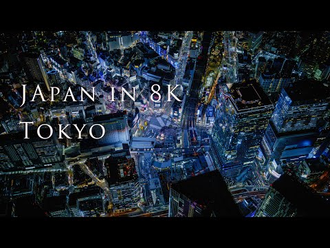 Japan in 8K -Tokyo
