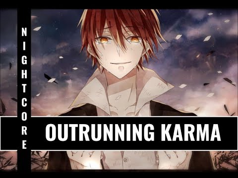 Nightcore ~ Outrunning Karma (With Lyrics)