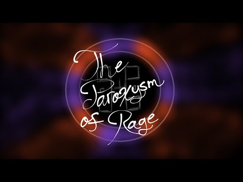 The Paroxysm of Rage