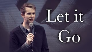 "Let It Go" - Matt Woodward