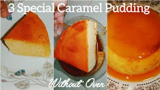 3 Special Pudding Recipe | How To Make Caramel Flan in Perfect Way