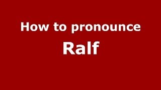 How to pronounce Ralf