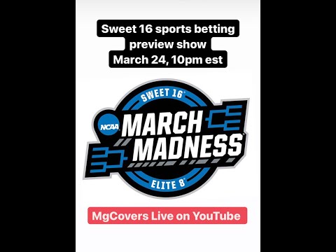 Sweet 16 March Madness sports betting preview show