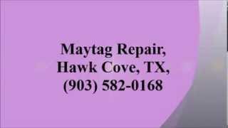 preview picture of video 'Maytag Repair, Hawk Cove, TX, (903) 582-0168'