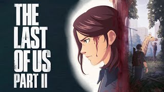 The Last of Us Part 2 | A Close Look - (Clockwolf) video