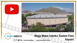 Mega Metal (Türkçe) Fabrika Tanıtım Filmi - Kayseri