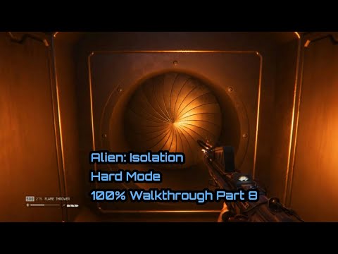 Alien: Isolation - 100% Hard Mode - One Shot Walkthrough Part 8 ( All Collectibles )