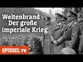 Weltenbrand Der Große Imperiale Krieg SPIEGEL TV