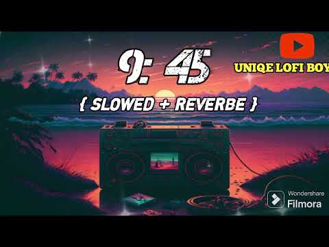 9:45 {SLOWEB + REVERBE } || Lofi song 🎵 @prabhmusicc #youtube #lofi #lofimusic  #viral #viralvideo