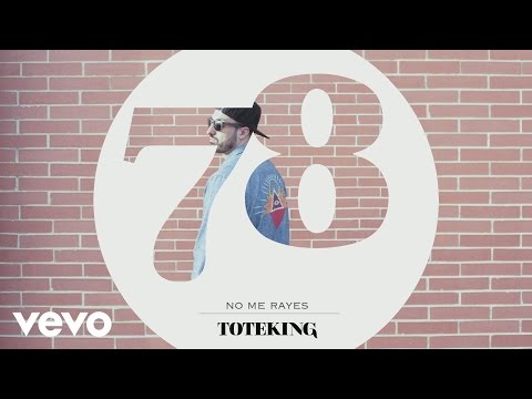 Toteking - No Me Rayes (Audio)