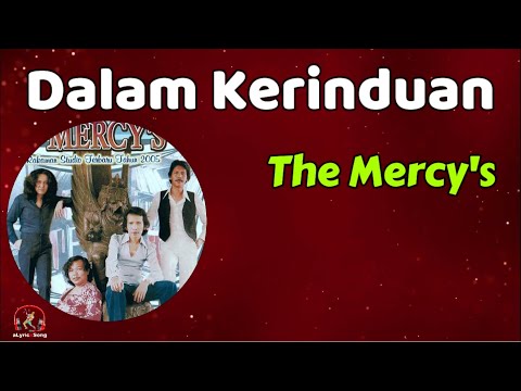 The Mercy's  -  Dalam Kerinduan  (Lirik Lagu)