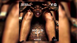 Peter Jackson Feat YG & Mazze - Hold Up