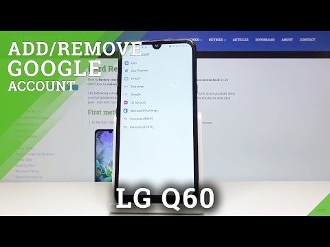 How to Add and Remove Google Account on LG Q60 – Use Gmail or Google Drive on your Mobile