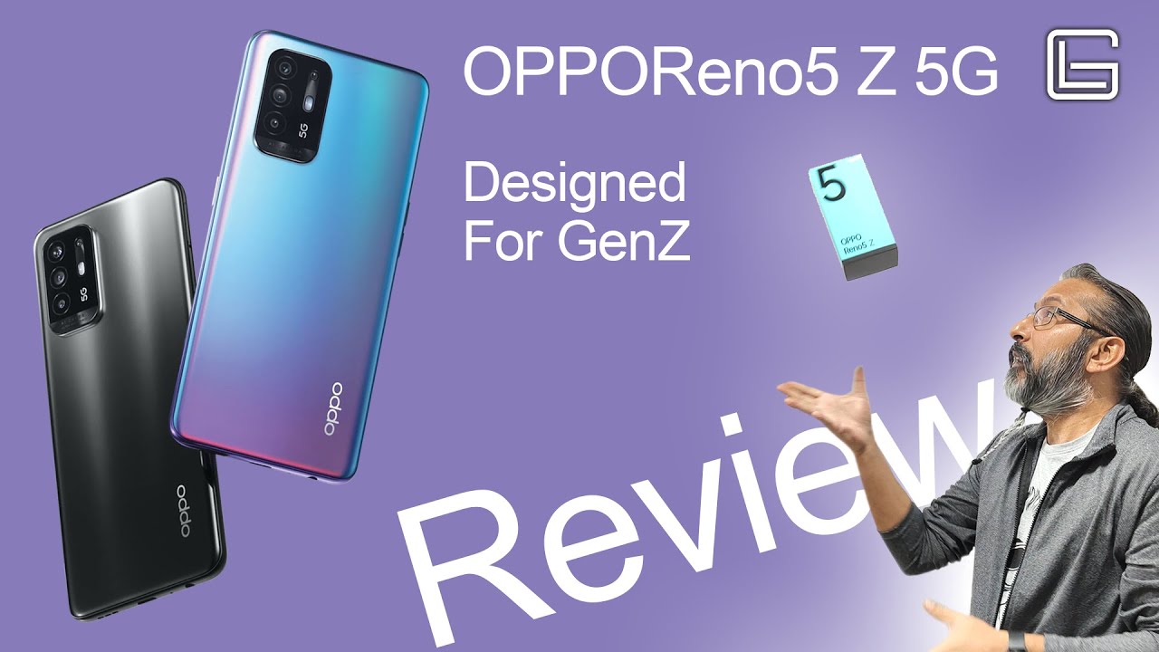 Oppo Reno 5Z 5G - A great phone for Gen Z