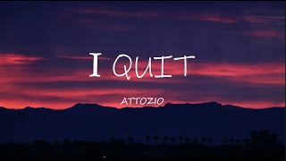 🎵ATOZZIO - I QUIT (LYRICS) #MusikaNiYan #Atozzio #IQuit #Lyrics