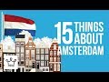 15 Things You Didn't Know About Amsterdam