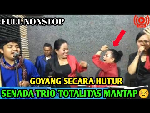 SENADA TRIO GOYANG HUTUR SAMPAI LOJA||TOTALITAS