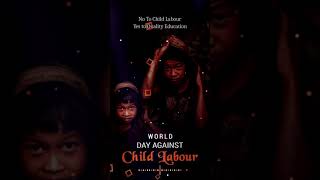 Anti Child labour Day 2020.  Whatsapp Status