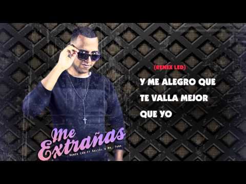 Me Extrañas [ RENEX LED FT KALIEL & MR. TUNE ]