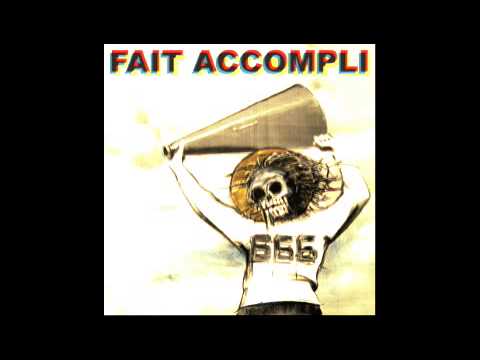 FAIT ACCOMPLI - Walk to the beat
