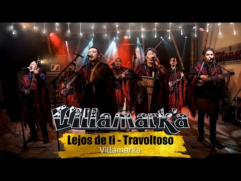VILLAMARKA - Lejos de ti; El Travoltoso  (EN VIVO)