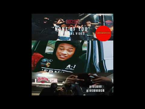 Juswho - None of You (Preview)