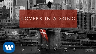 New Politics - Lovers In A Song [AUDIO]