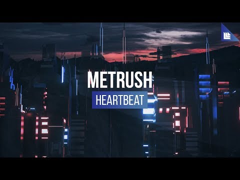 Metrush - Heartbeat