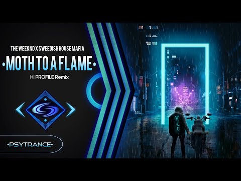 PSY-TRANCE🔹The Weeknd x Sweedish House Mafia - Moth To A Flame (HI PROFILE Remix)