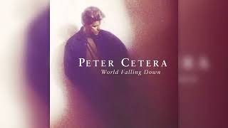Peter Cetera - Even a Fool Can See [HQ]