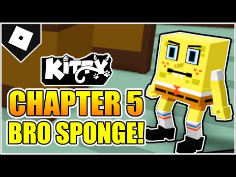 Kitty - Chapter 5 - Bro Sponge Map ESCAPE (How to FINISH!) [ROBLOX]
