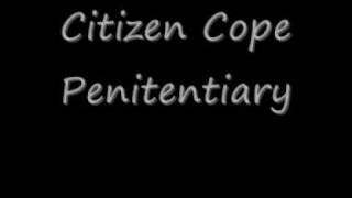 Citizen Cope - Penitentiary